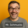 Mr. Schmucks